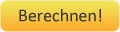 Berechnen!