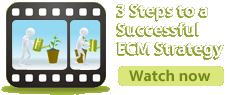 3 Steps to a Successful ECM Stategy - Watch now